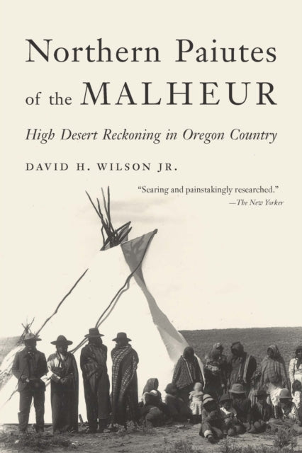 Book cover of: Northern Paiutes of the Malheur. By: Wilson, David H., Jr.
