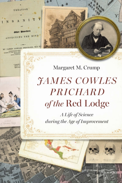 Book cover of: James Cowles Prichard of the Red Lodge. By: Margaret M. Crump