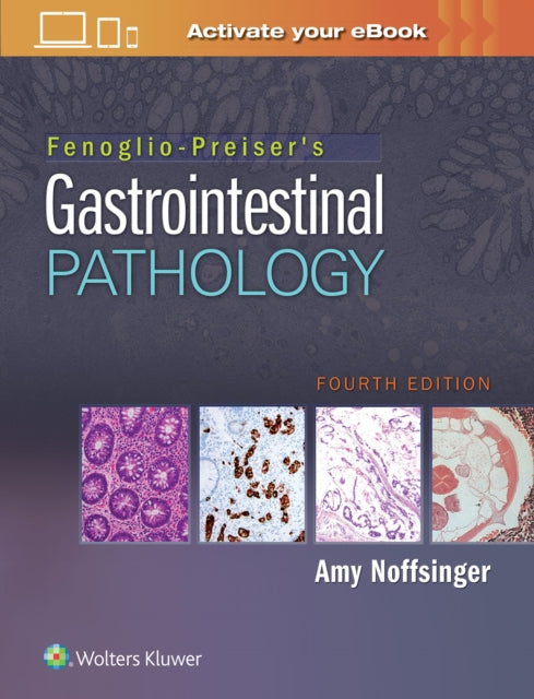Book cover of: Fenoglio-Preiser's Gastrointestinal Pathology. By: Amy E. Noffsinger