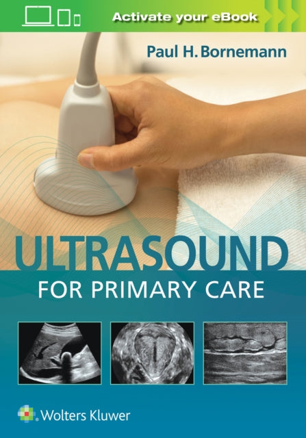 Book cover of: Ultrasound for Primary Care. By: Dr. Paul Bornemann MD