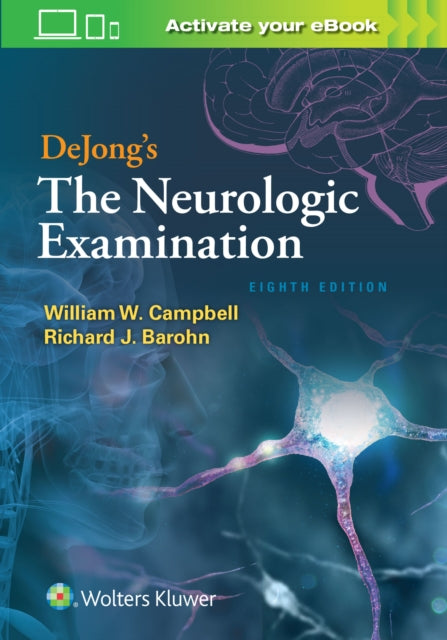 Book cover of: DeJong's The Neurologic Examination. By: Campbell, William W.