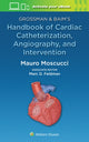 Book cover of: Grossman & Baim's Handbook of Cardiac Catheterization, Angiography, and Intervention. By: MOSCUCCI