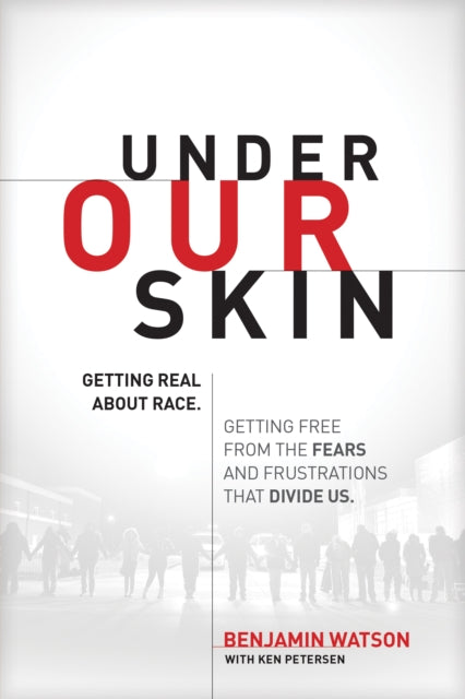 Book cover of: Under Our Skin. By: Benjamin Watson