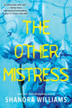 Book cover of: Other Mistress. By: Shanora Williams