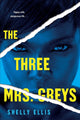 Book cover of: Three Mrs. Greys. By: Shelly Ellis