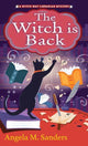 Book cover of: Witch Is Back. By: Angela M. Sanders