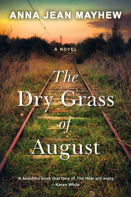 Book cover of: Dry Grass of August. By: Anna Jean Mayhew
