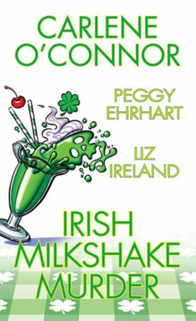 Book cover of: Irish Milkshake Murder