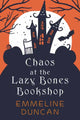 Book cover of: Chaos at the Lazy Bones Bookshop. By: Emmeline Duncan
