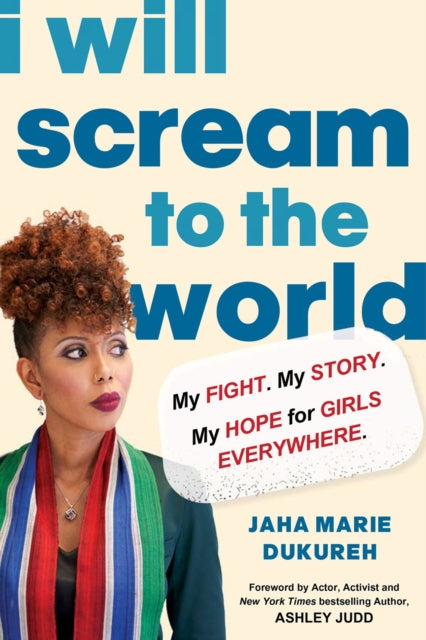 Book cover of: I Will Scream to the World. By: Jaha Marie Dukureh
