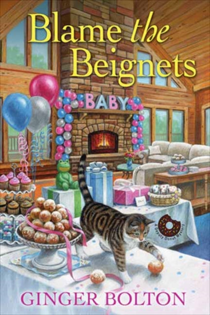 Book cover of: Blame the Beignets. By: Ginger Bolton