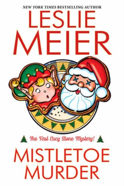 Book cover of: Mistletoe Murder. By: Leslie Meier