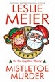 Book cover of: Mistletoe Murder. By: Leslie Meier