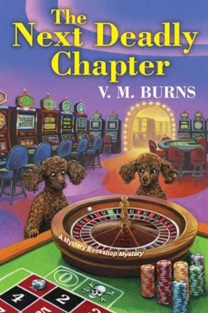 Book cover of: Next Deadly Chapter. By: V. M. Burns