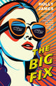 Book cover of: Big Fix. By: Holly James