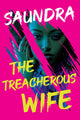 Book cover of: Treacherous Wife. By: Saundra