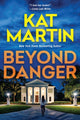 Book cover of: Beyond Danger. By: Kat Martin