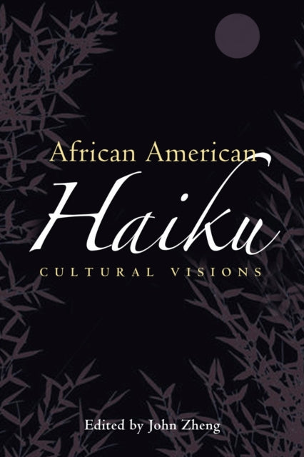Book cover of: African American Haiku. By: John Zheng