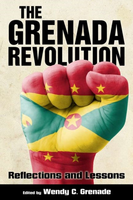 Book cover of: Grenada Revolution. By: Wendy C. Grenade