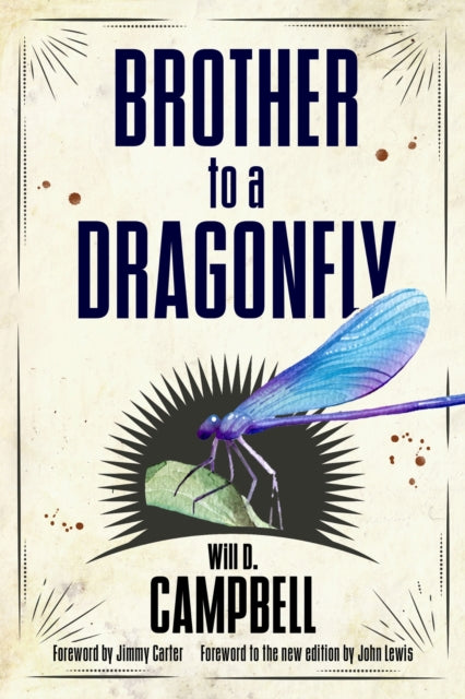 Book cover of: Brother to a Dragonfly. By: Will D. Campbell
