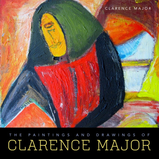 Book cover of: Paintings and Drawings of Clarence Major