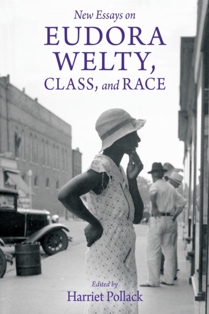 Book cover of: New Essays on Eudora Welty, Class, and Race. By: Harriet Pollack