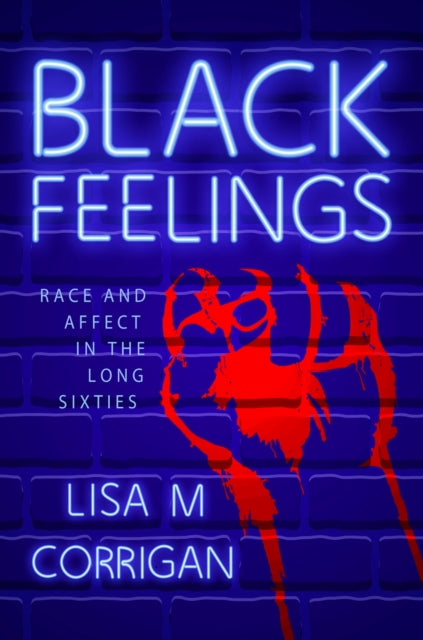 Book cover of: Black Feelings. By: Lisa M. Corrigan