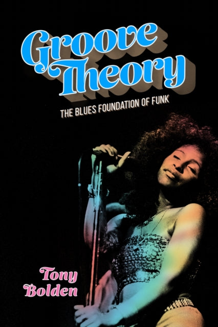 Book cover of: Groove Theory. By: Tony Bolden