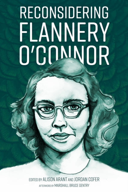 Book cover of: Reconsidering Flannery O'Connor. By: Alison Arant