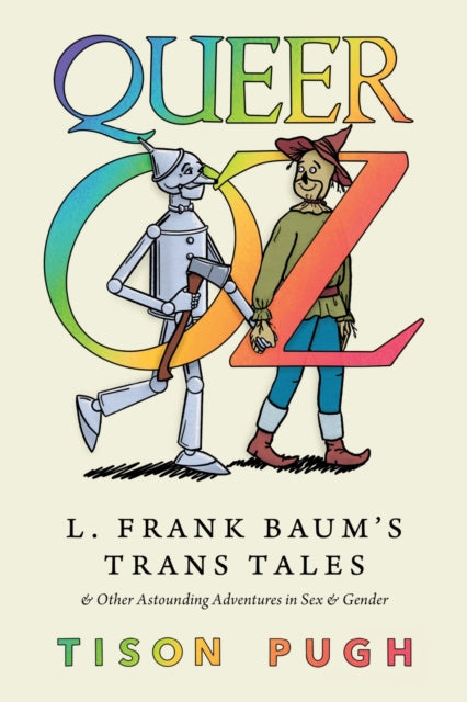 Book cover of: Queer Oz. By: Tison Pugh