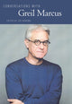 Book cover of: Conversations with Greil Marcus. By: Joe Bonomo