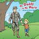 Book cover of: My Daddy Is My Hero