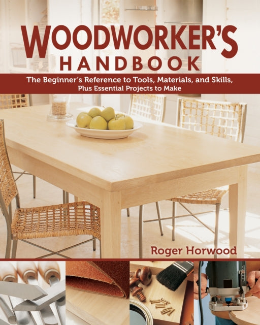 Book cover of: Woodworker's Handbook. By: Roger Horwood