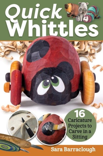 Book cover of: Quick Whittles. By: Sara Barraclough