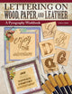 Book cover of: Lettering on Wood, Paper, and Leather. By: Lora S. Irish