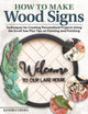 Book cover of: How to Make Wood Signs. By: Kendra Chura