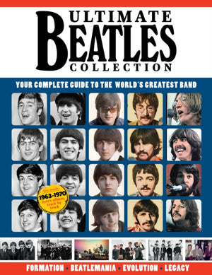 Ultimate Beatles Collection, Your Complete Guide to the World's Greatest Band
