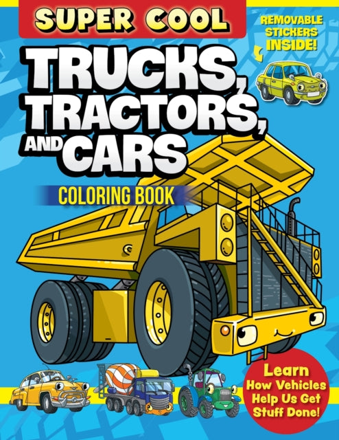 Book cover of: Super Cool Trucks, Tractors, and Cars Coloring Book. By: Matthew Clark