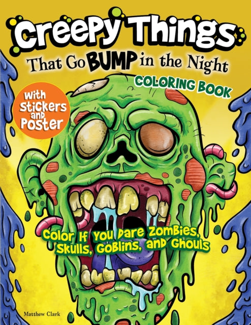 Book cover of: Creepy Things that Go Bump in the Night Coloring Book. By: Matthew Clark