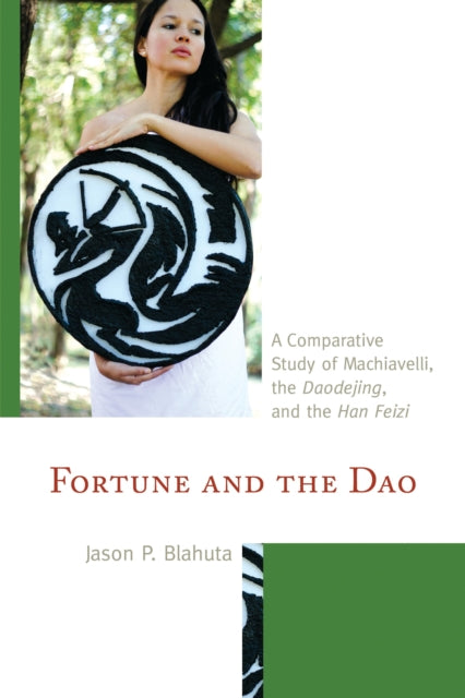 Book cover of: Fortune and the Dao. By: Jason P. Blahuta