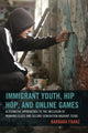 Book cover of: Immigrant Youth, Hip Hop, and Online Games. By: Barbara Franz