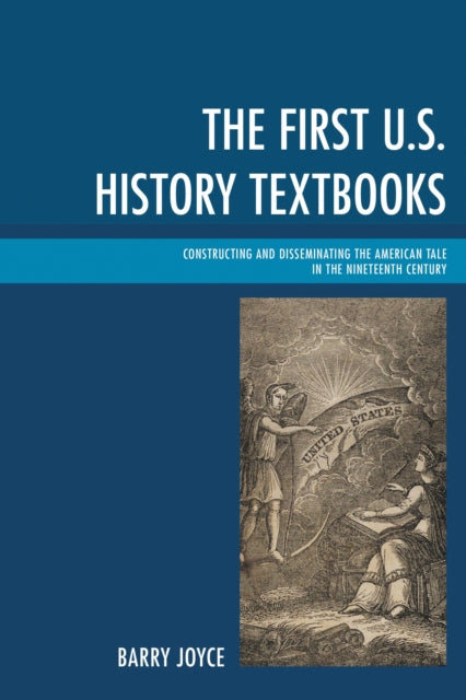 Book cover of: First U.S. History Textbooks. By: Barry Joyce