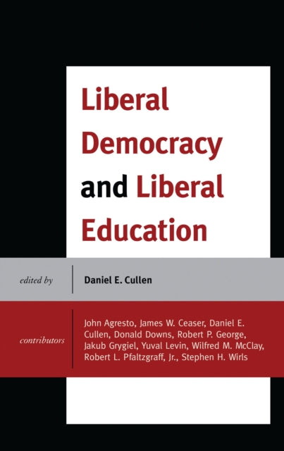 Book cover of: Liberal Democracy and Liberal Education. By: George Mccla AGRESTO