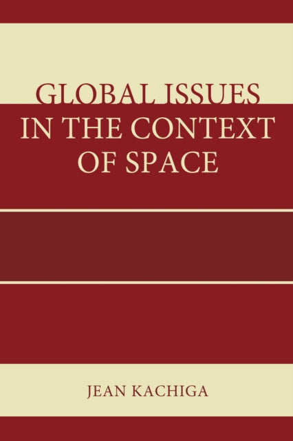 Book cover of: Global Issues in the Context of Space. By: Jean Kachiga