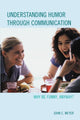Book cover of: Understanding Humor through Communication. By: John C. Meyer