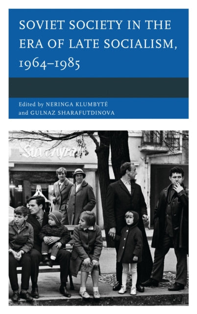 Book cover of: Soviet Society in the Era of Late Socialism, 1964–1985. By: Brown/Sharafutdinova