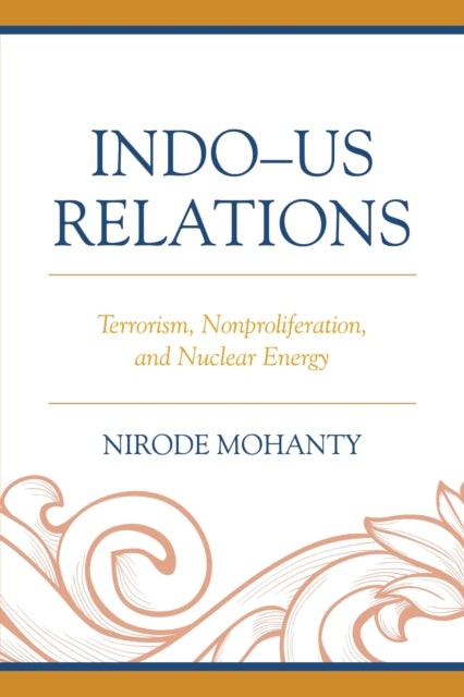 Book cover of: Indo–US Relations. By: Nirode Mohanty
