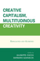 Book cover of: Creative Capitalism, Multitudinous Creativity. By: Giuseppe Cocco