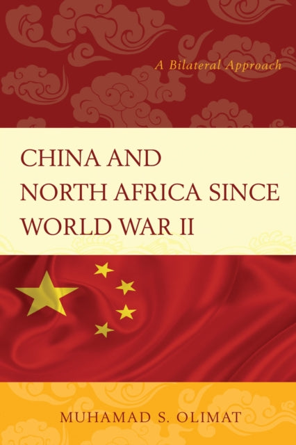Book cover of: China and North Africa since World War II. By: Muhamad S. Olimat