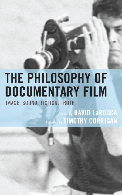 Book cover of: Philosophy of Documentary Film. By: David LaRocca